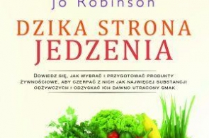 „Dzika strona jedzenia” książka Jo Robinson