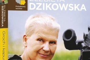 „Groch i kapusta. Podróżuj po Polsce!” kolejne wydanie przewodnika Elżbiety Dzikowskiej