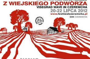 XVII Festiwal Wielu Kultur i Narodów „Z wiejskiego podwórza” Visegrad Wave in Czeremcha