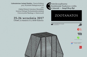 Miesięcznik Dzikie Życie zaprasza na 3 Interdyscyplinarną konferencję naukową z cyklu Człowiek – Inny/Obcy Byt „Zootanatos”