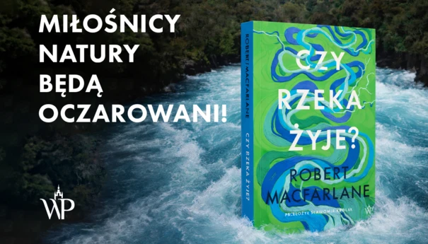 Robert-Macfarlane-Czy-rzeka-zyje-2026-1200x800